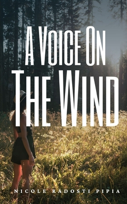 A Voice On The Wind - Nicole Radosti Pipia