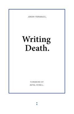 Coperta cărții 'Writing Death - Jeremy Fernando'