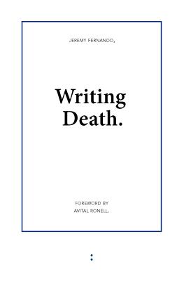 Coperta cărții 'Writing Death - Jeremy Fernando'