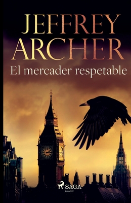 El mercader respetable - Jeffrey Archer