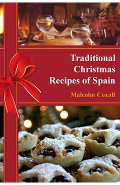 Poza produsului Traditional Christmas Recipes of Spain - Malcolm Coxall