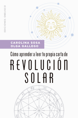 Cmo Aprender a Leer Tu Propia Carta de Revolucin Solar - Carolina Sosa