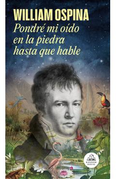 Coperta cărții 'Pondré Mi Oído En La Piedra Hasta Que Hable / I Will Put My Ear on the Stone Unt Il It Speaks - William Ospina'