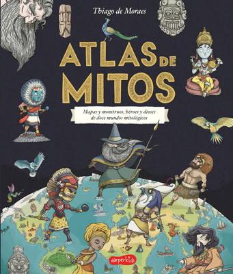 Atlas de Mitos (Myth Atlas - Spanish Edition) - Thiago De Moraes