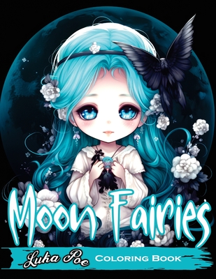 Coperta cărții 'Moon Fairies Coloring Book: Magical Moon Fairies: Enchanting Coloring Pages for Kids and Adults - Perfect for'