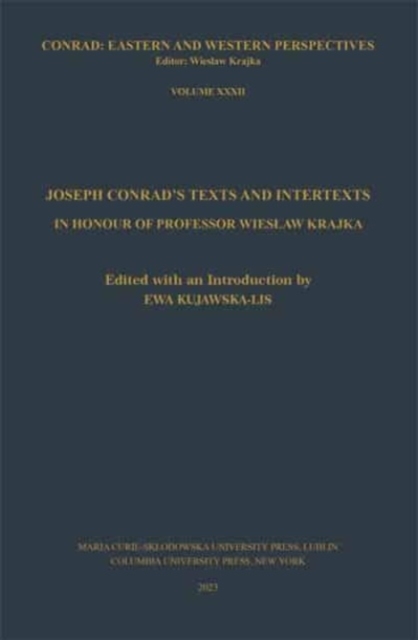 Joseph Conrad's Texts and Intertexts: In Honor of Professor Wieslaw Krajka - 