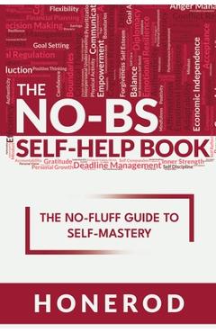 Coperta cărții 'The NO-BS Self-Help Book - Honerod'