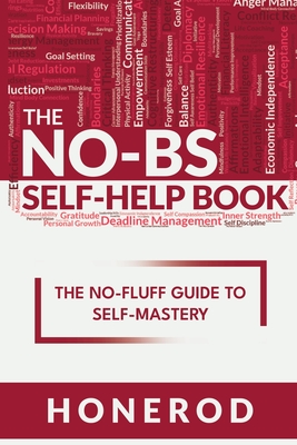 Coperta cărții 'The NO-BS Self-Help Book - Honerod'