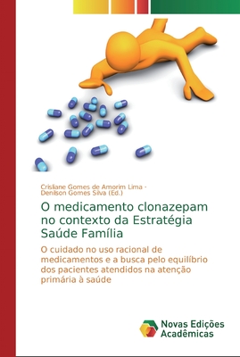 O medicamento clonazepam no contexto da Estratgia Sade Famlia - Crisliane Gomes De Amorim Lima