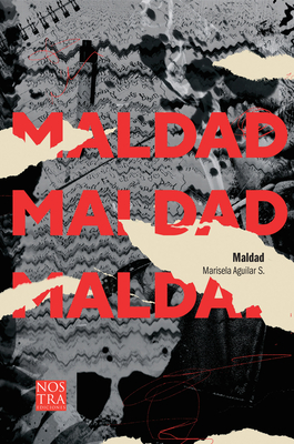Maldad - Marisela Aguilar S.