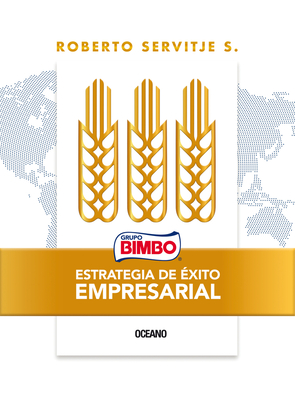 Coperta cărții 'Bimbo. Estrategia de Éxito Empresarial: X - Roberto Servitje S.'