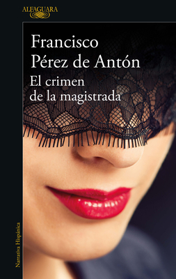 El Crimen de la Magistrada / The Magistrate's Crime - Francisco Prez De Antn