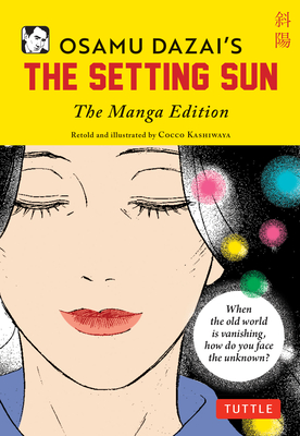 Osamu Dazai's the Setting Sun: The Manga Edition - Osamu Dazai
