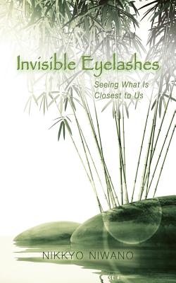Invisible Eyelashes: Seeing What Is Closest to Us - Nikkyo Niwano