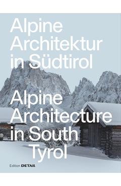 Poza produsului Alpine Architecture in South Tyrol - Daniel Reisch