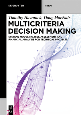 Multicriteria Decision Making - Timothy Doug Havranek Macnair