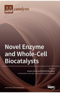 Coperta cărții 'Novel Enzyme and Whole-Cell Biocatalysts - Anwar Sunna'