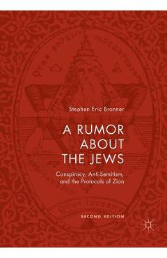 Coperta cărții 'A Rumor about the Jews: Conspiracy, Anti-Semitism, and the Protocols of Zion - Stephen Eric Bronner'