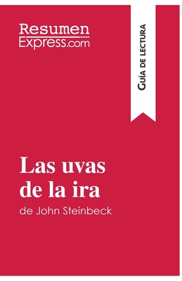 Las uvas de la ira de John Steinbeck (Guía de lectura): Resumen y análisis completo - Natacha Cerf