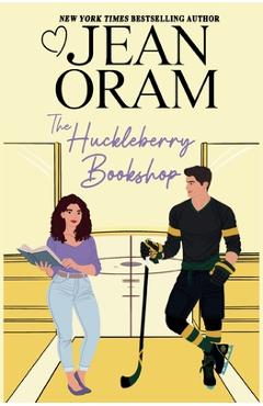 Coperta cărții 'The Huckleberry Bookshop: An Enemies to Lovers Sweet Romance - Jean Oram'