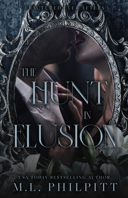 The Hunt in Elusion: A Cinderella Mafia Romance - M. L. Philpitt