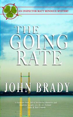 The Going Rate: An Inspector Matt Minogue Mystery - John Brady