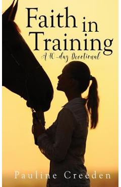 Coperta cărții 'Faith in Training - Pauline Creeden'