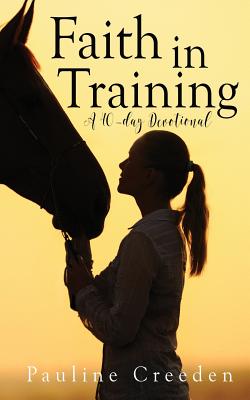 Coperta cărții 'Faith in Training - Pauline Creeden'
