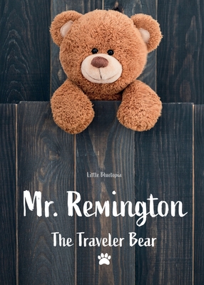 Coperta cărții 'Mr. Remington: The Traveler Bear - Harry Monster'
