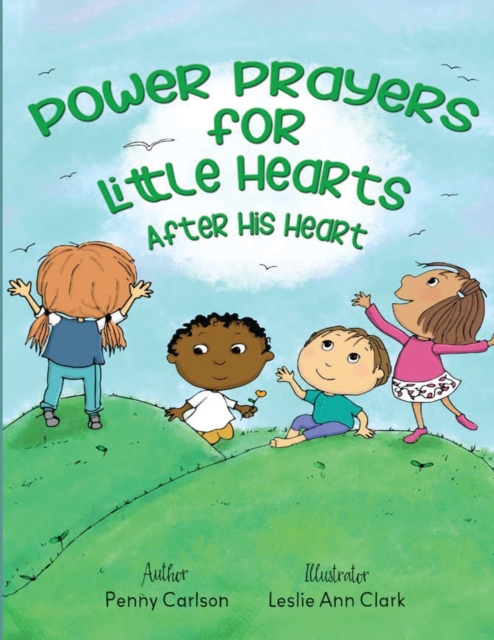 Power Prayers for Little Hearts After His Heart - Penny Carlson
