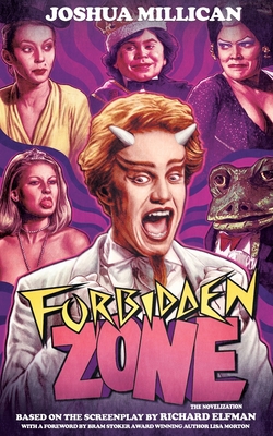 Forbidden Zone: The Novelization - Joshua Millican