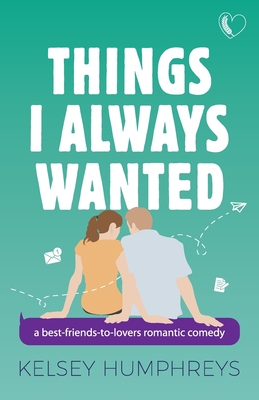 Things I Always Wanted - Kelsey Humphreys