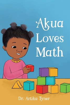 Akua Loves Math - Artika Renee Tyner