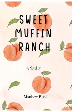 Coperta cărții 'Sweet Muffin Ranch - Matthew Blasi'