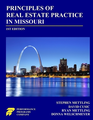 Principles of Real Estate Practice in Missouri: 1st Edition - Stephen Mettling