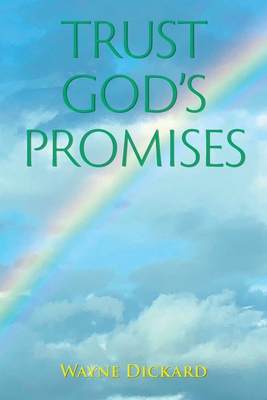 Trust God's Promises - Wayne Dickard