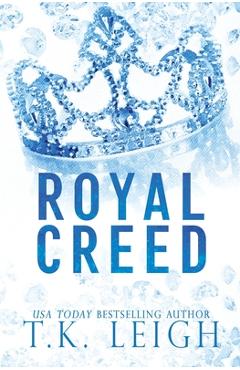 Coperta cărții 'Royal Creed - T. K. Leigh'