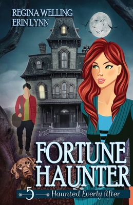 Fortune Haunter: A Ghost Cozy Mystery Series - Regina Welling