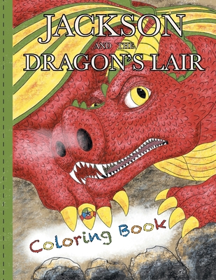 JACKSON and the Dragon's Lair: Coloring Book - Maureen Henry