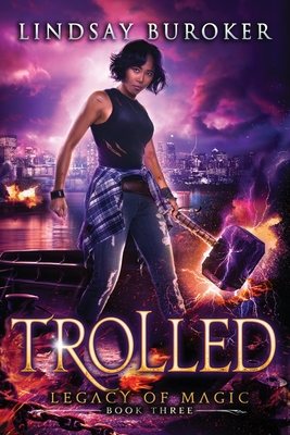Trolled: An Urban Fantasy Adventure - Lindsay Buroker