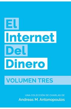 Coperta cărții 'El Internet del Dinero Volumen Tres - Andreas M. Antonopoulos'