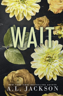 Wait (Special Edition Paperback) - A. L. Jackson