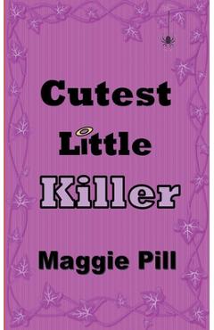 Coperta cărții 'Cutest Little Killer - Maggie Pill'