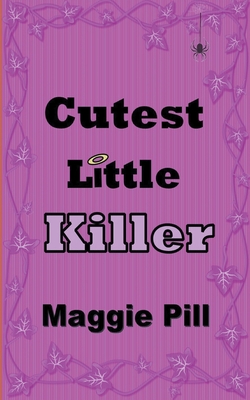 Coperta cărții 'Cutest Little Killer - Maggie Pill'