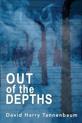 Out of the Depths - David Harry Tannenbaum