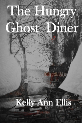 The Hungry Ghost Diner - Kelly Ann Ellis