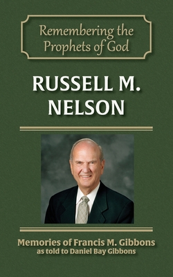 Russell M. Nelson - Daniel Bay Gibbons