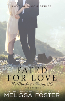 Fated for Love (The Bradens at Trusty): Wes Braden - Melissa Foster