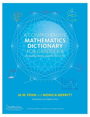 Coperta cărții 'A Comprehensive Mathematics Dictionary for Grades K-8 - M. W. Penn'