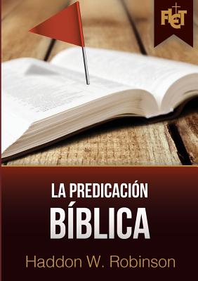 La predicacin bblica (con Gua de estudio FLET) - Haddon Robinson